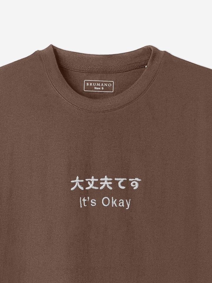 Brumano Cotton Printed Men -Brown Oversized T-Shirt With Minimalist 'Its Okay' Embroidery